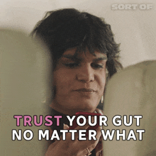 Trust Your Gut No Matter What Sabi GIF