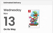 a nintendo switch game called mario luigi brothership is being delivered on wednesday november 13 .