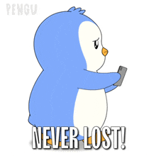 a penguin is holding a cell phone with the words never lost written below it