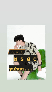 a picture of a man sitting on a green chair with the words rendi nsgc yuhuu on it