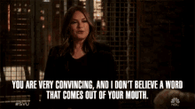 You Are Very Convincing And I Dont Believe A Word That Comes Out Of Your Mouth Liar GIF