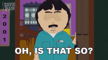 Oh Is That So Randy Marsh GIF - Oh Is That So Randy Marsh South Park GIFs