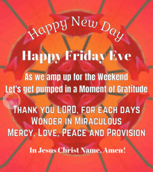 happy new day happy friday eve as we amp up for the weekend let's get pumped in a moment of gratitude