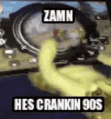 Zamn Crankin90s GIF - Zamn Crankin90s Cranking GIFs