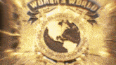 a gold emblem with a globe and the words " world "