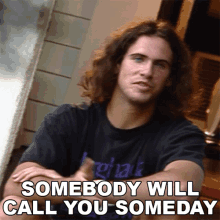 Somebody Will Call You Someday The Real World GIF - Somebody Will Call You Someday The Real World Home Away From Home GIFs