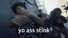 Yo Ass Stink Xav GIF - Yo Ass Stink Ass Stink GIFs