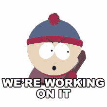were working on it stan marsh south park clubhouses s2e12