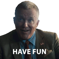 Have Fun Anthony Michael Hall Sticker - Have Fun Anthony Michael Hall Senator Swann Stickers