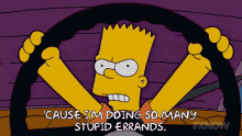 'Cause I'M Doing So Many Stupid Errands. GIF - Stupid Errands Bart Simpson Errands GIFs
