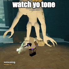 a screenshot of a video game with the words watch yo tone at the top