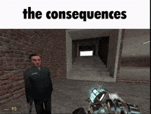 The Consequences GIF - The Consequences Gmod GIFs