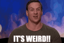 Ryan Lochte Its Weird GIF - Ryan Lochte Its Weird I Dont Like It GIFs