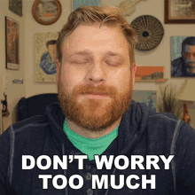Dont Worry Too Much Grady Smith GIF - Dont Worry Too Much Grady Smith Dont Overthink GIFs