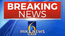 a breaking news sign with the mike news logo