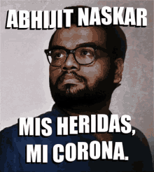 Mis Heridad Mi Corona Abhijit Naskar GIF - Mis Heridad Mi Corona Abhijit Naskar Naskar GIFs