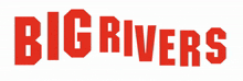 Big Rivers 2023 GIF - Big Rivers Big Rivers GIFs