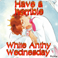 have a horrible white anthy wednesday with a picture of a woman