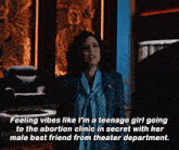 a woman in a blue suit says feeling vibes like i 'm a teenage girl going to the abortion clinic in secret