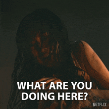 a picture of a woman with the words what are you doing here on it