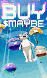 a cat is flying through the air with parachutes and the words buy $ maybe below it