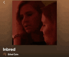 a picture of two women with the title inbred