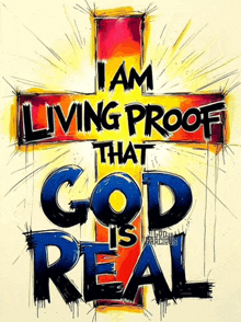 a cross with the words i am living proof that god is real on it