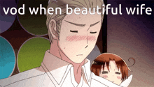 a cartoon of a man holding a small child with the words " vod when beautiful wife " below him
