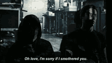 Oh Love, I'M Sorry If I Smothered You. GIF