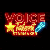 a neon sign for voice talent starmaker