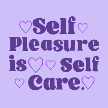 Ppselfcare Self Pleasure Is Self Care GIF - Ppselfcare Self Pleasure Is Self Care Love Yourself GIFs
