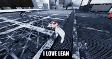 a screenshot of a video game that says i love lean on the bottom