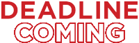 a red sign that says " deadline coming " on it
