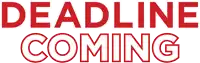a red sign that says " deadline coming " on it