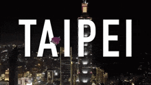 the word taipei is on a black background with a city in the background