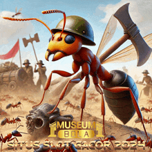 a giant ant wearing a helmet and holding an axe is on a poster for museum bola slot