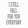 Fall For You Everyday GIF - Fall For You Everyday GIFs