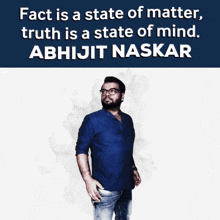 Fact Is A State Of Matter Truth Is A State Of Mind GIF - Fact Is A State Of Matter Truth Is A State Of Mind Abhijit Naskar GIFs