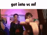 Vc Get Into GIF - Vc Get Into Get Into Vc GIFs