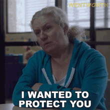 i wanted to protect you liz birdsworth wentworth i wanted to keep you safe just trying to protect you