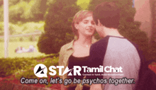 a man and a woman are standing next to each other with the words come on let 's go be psychos together