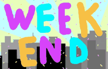 Week End GIF - Week End Weekend GIFs