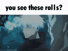 You See These Rolls Jujutsu Kaisen GIF - You See These Rolls Jujutsu Kaisen Gojo Satoru GIFs