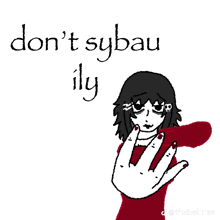 a black and white drawing of a girl with the words " do n't sybau ily " on the bottom