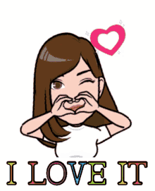 a cartoon girl making a heart shape with her hands and the words i love it