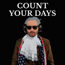 a man wearing a wig and sunglasses holds up his hand in front of a sign that says " count your days "