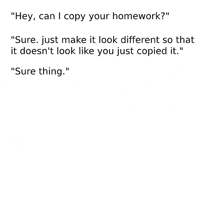 a text that says hey can i copy your homework