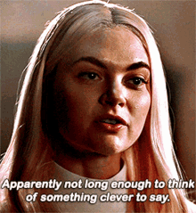 a woman says apparently not long enough to think of something clever to say ..
