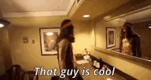 That Guy Is Cool Cool Dude GIF - That Guy Is Cool Cool Dude Cool Guy GIFs