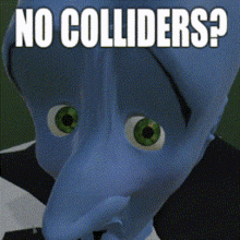 No Colliders GIF - No Colliders Bitches GIFs